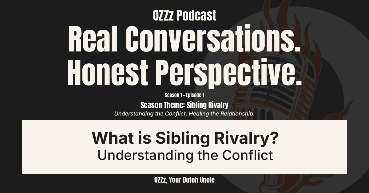 OZZz Podcast Season 1 Episode 1 cover for What Is Sibling Rivalry? Understanding the Conflict