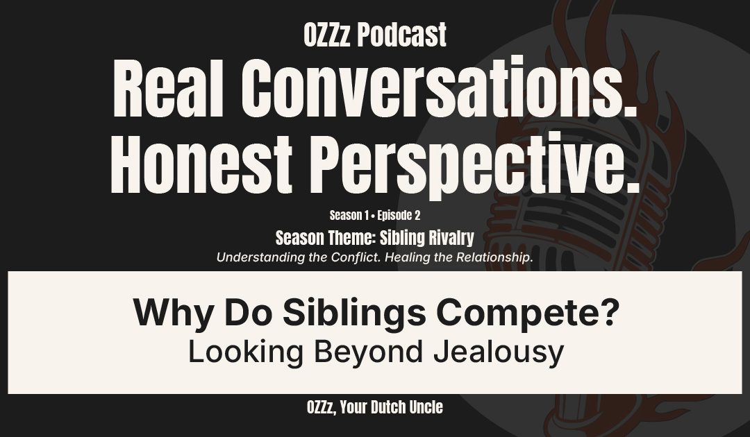 Why Do Siblings Compete? Looking Beyond Jealousy