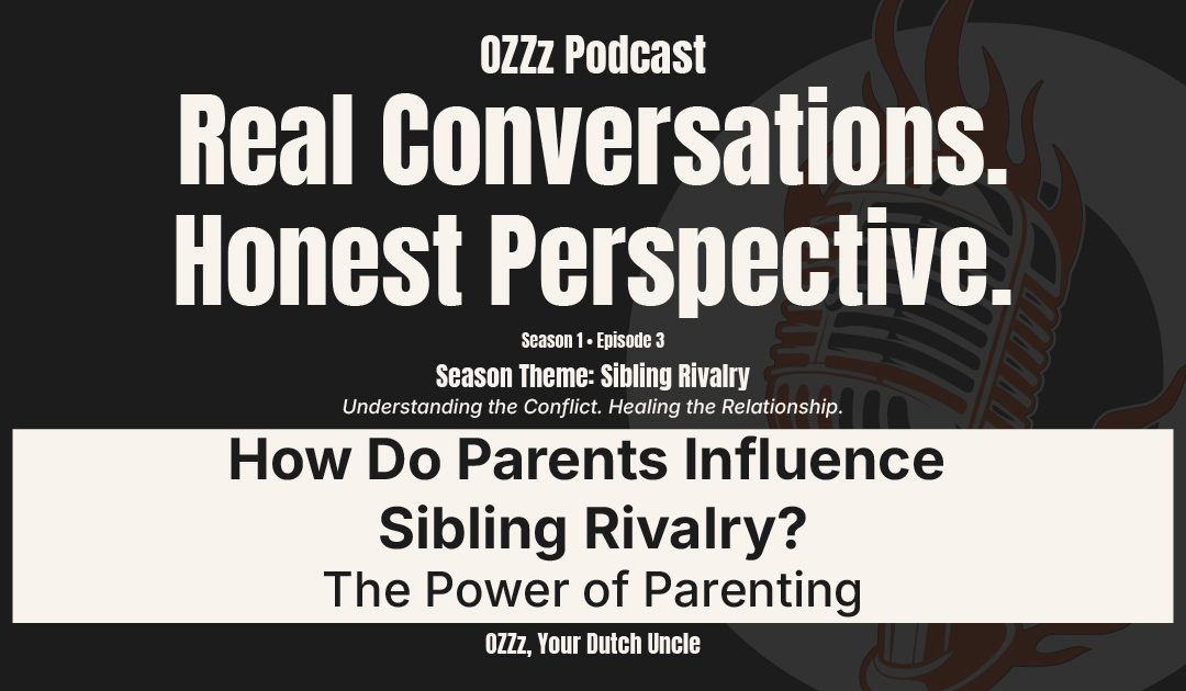 How Do Parents Influence Sibling Rivalry? The Power of Parenting