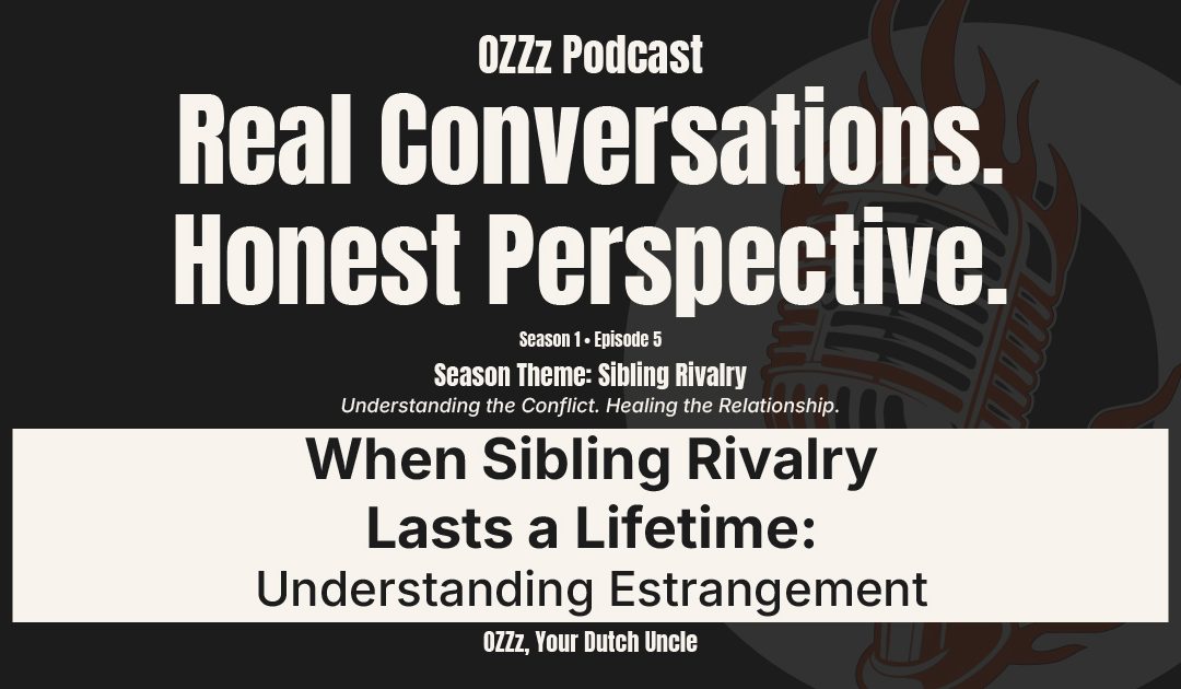When Sibling Rivalry Lasts a Lifetime: Understanding Estrangement