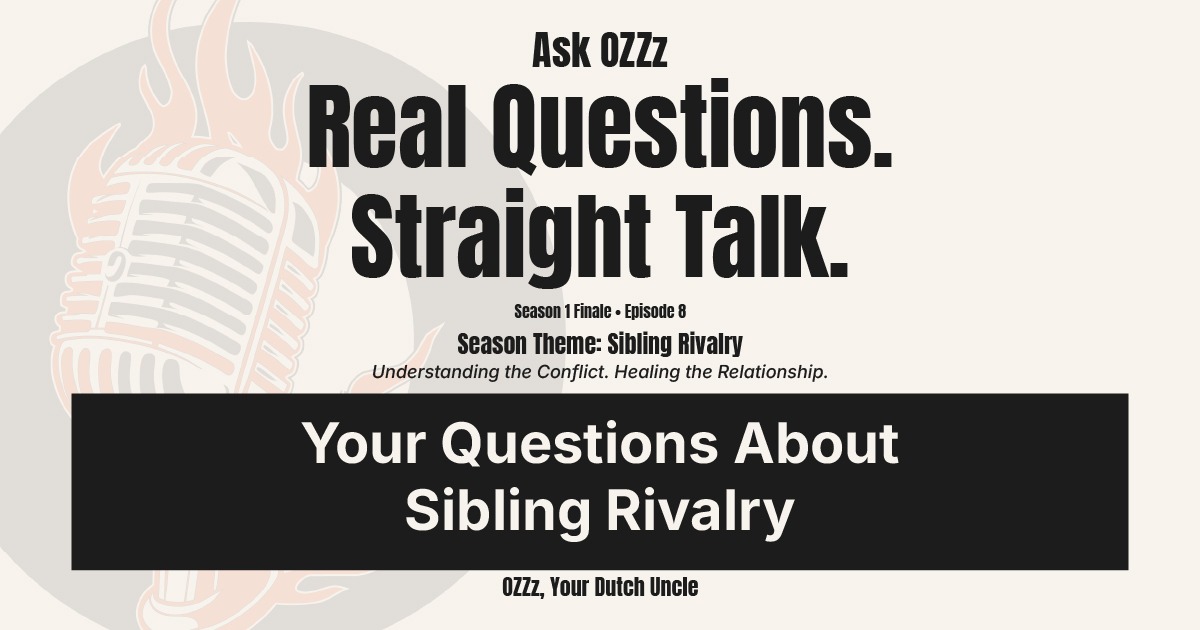 Ask OZZz Season 1 Finale: Your Questions About Sibling Rivalry