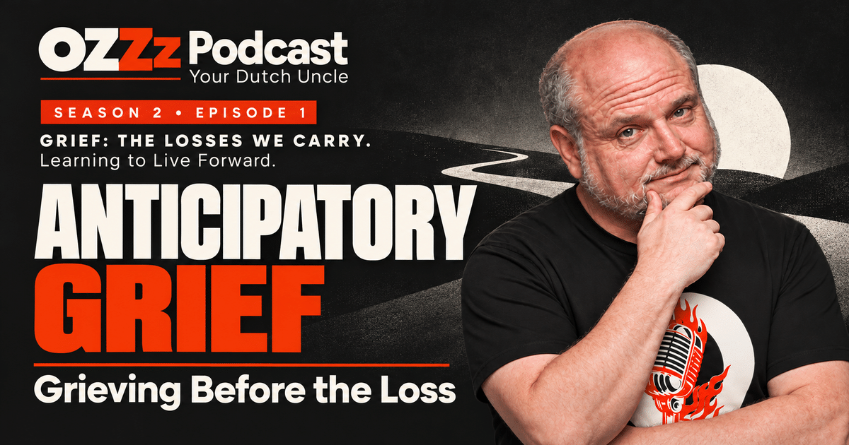 OZZz Podcast Season 2 Episode 1: Anticipatory Grief — Grieving Before the Loss